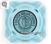 Silver Dollar Casino, Bar Slots, Complete Gaming, 261 N. Virginia, Reno - Black on white imprint Glass Ashtray