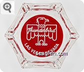 The Thunderbird, Las Vegas, Nevada - White on red imprint Glass Ashtray