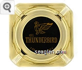 Hotel Thunderbird, Las Vegas, Nev. - Gold on black imprint Glass Ashtray