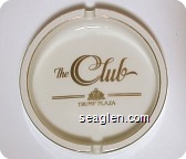 The Club, Trump Plaza, Bottom: Porcelain by Design, New Orleans, LA. - Gold imprint Porcelain Ashtray