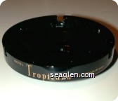 Hotel Tropicana, Las Vegas, Nevada, American Home of folies bergere - Gold imprint Glass Ashtray