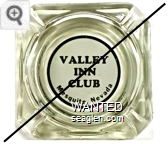 Valley Inn Club, Mesquite, Nevada - Black on white imprint Glass Ashtray