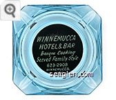 Winnemucca Hotel & Bar, Basque Cooking Served Family Style, 623-2908, Winnemucca, Nev - White on black imprint Glass Ashtray